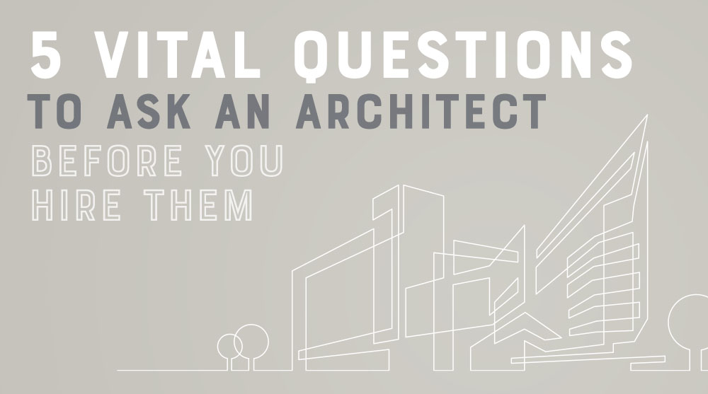 5-vital-questions-to-ask-an-architect-before-you-hire-them illustration-of-building