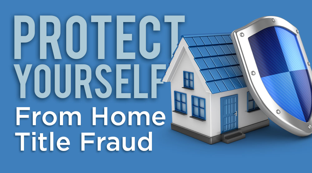 protect-yourself-from-home-title-fraud