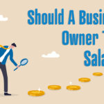 Should a Business owner take salary? Madison Oberg