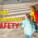 Child Pedestrian Safety