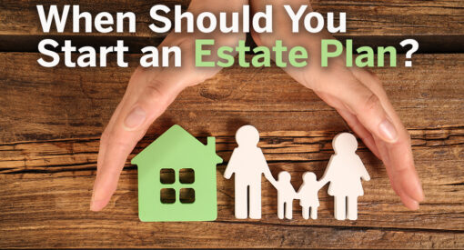 David-Schneider-Estate-Planning-When-should-you-start-an-estate-plan