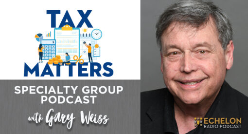 Tax Matters Specialty Group Podcast with Gary Weiss