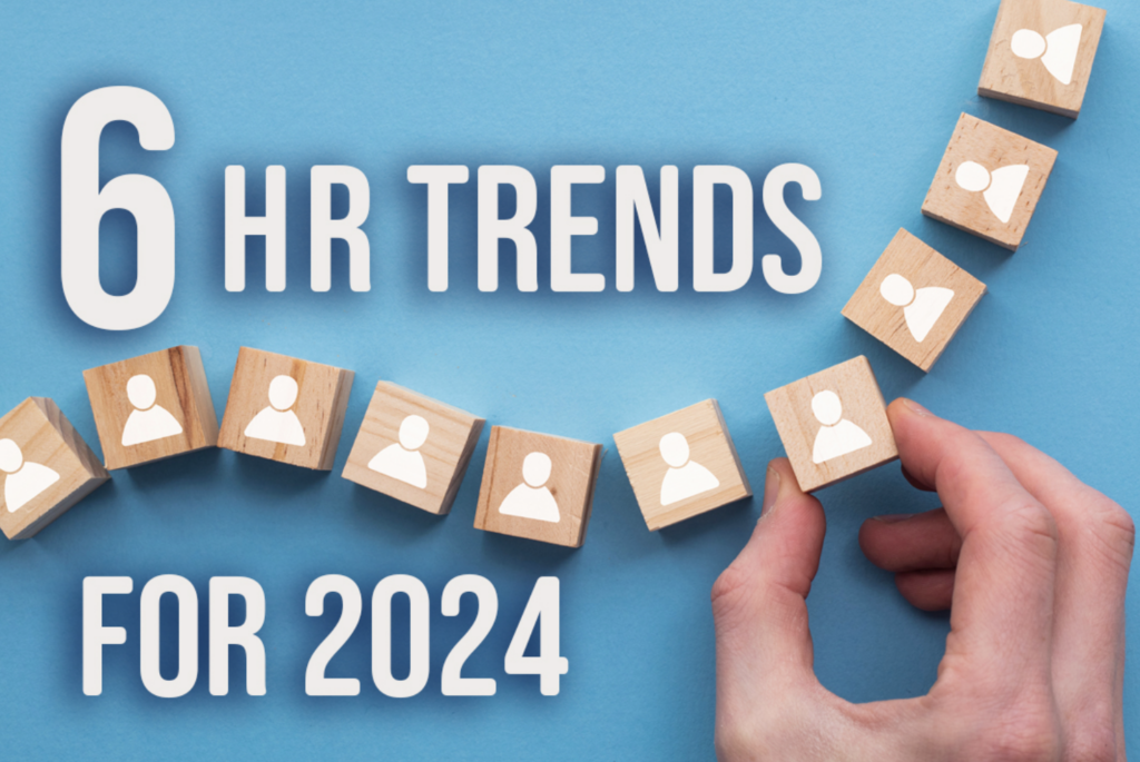 Echelon Blog Post - 6 HR Trends for 2024 - Donald Jones