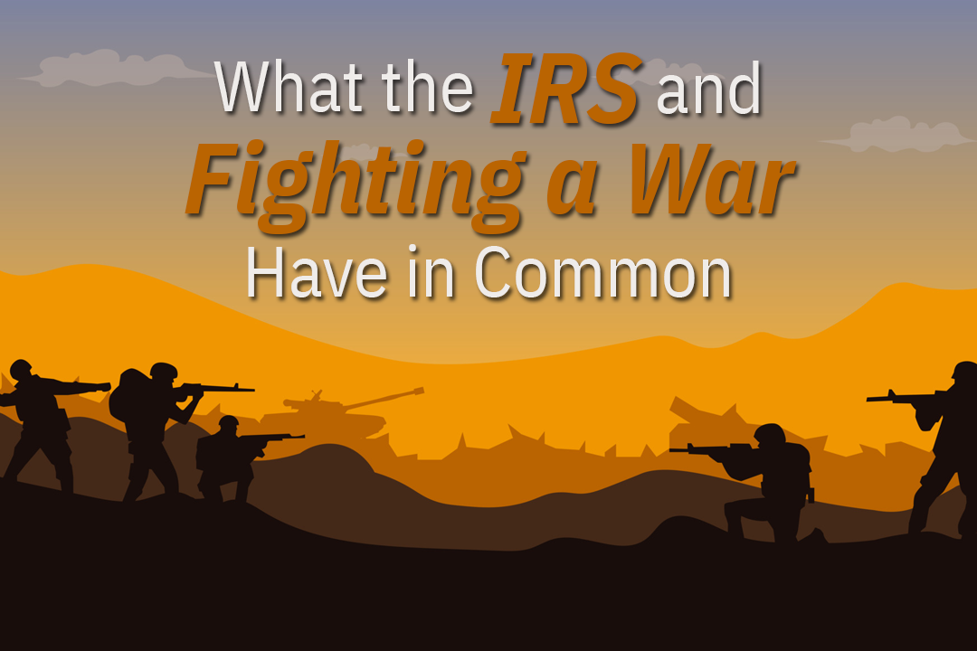 Header art for Gary Weiss' blog post "What the IRS and Fighting a war have in common"