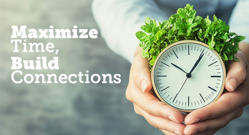 Maximize Time, Build Connections artwork with two hands holding a clock with leaves sitting on top of the clock.